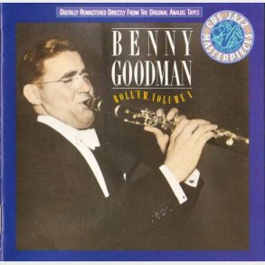 Benny Goodman - Roll 'Em, Volume 1 (1987)