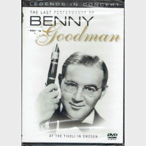 Benny Goodman - The Last Performance Of (Legends In Concert) (2004)