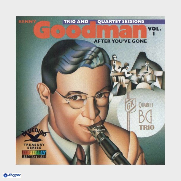 Benny Goodman - The Original Benny Goodman Trio &amp; Quartet Sessions, Vol. 1 (After You've Gone)