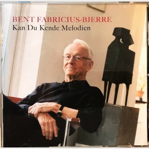 Bent Fabricius-Bjerre - Kan Du Kende Melodien (2005)