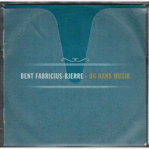 Bent Fabricius-Bjerre - Og Hans Musik