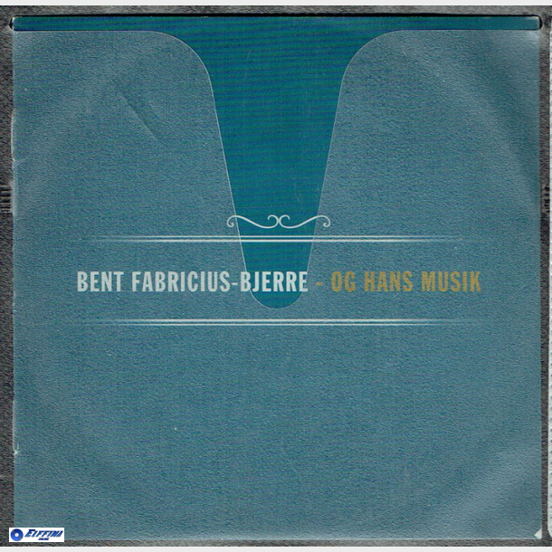 Bent Fabricius-Bjerre - Og Hans Musik