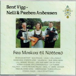 Bent Vigg, Nelli &amp; Preben Andersen - Fra Moskva til N&ouml;tter&ouml;