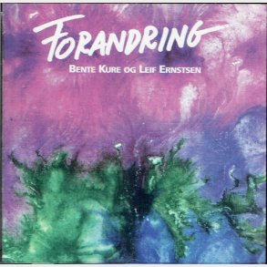 Bente Kure & Leif Ernstsen - Forandring (1993)