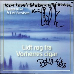 Bente Kure &amp; Leif Ernstsen - Lidt R�g Fra Vorherres Cigar (Autograf)