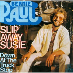 Bernie Paul - Slip Away Susie (1978)