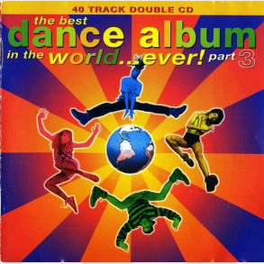 Best Dance Album In The World ... Ever! Part 3 (1994)