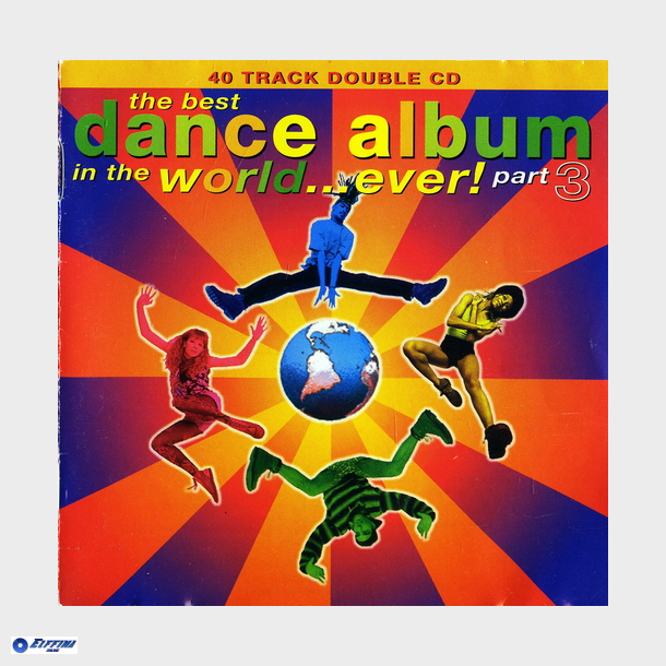 Best Dance Album In The World ... Ever! Part 3 (1994)