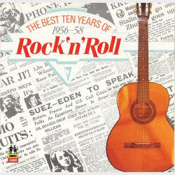 Best Ten Years Of Rock 'n' Roll 1956-58 (1989)