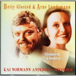 Betty Glosted &amp; Arne Lundemann - Kaj Norman Andersen Melodier (1998)