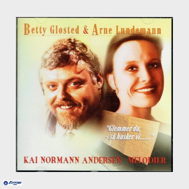 Betty Glosted &amp; Arne Lundemann - Kaj Norman Andersen Melodier (1998)