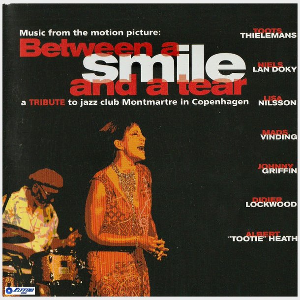 Between A Smile And A Tear (A Tribute To Jazzclub Montmartre In Copenhagen) (2006)