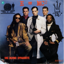 Big Audio Dynamite - E=MC2 (1985)