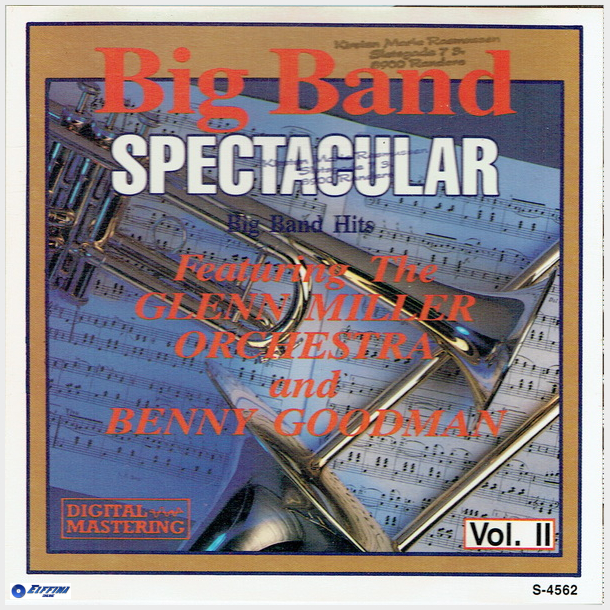 Big Band Spectacular ft. Glenn Miller &amp; Benny Goodman Vol.2