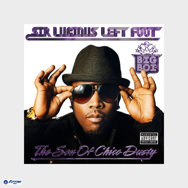 Big Boi - Sir Lucious Left Foot The Son Of Chico Dusty (2010)