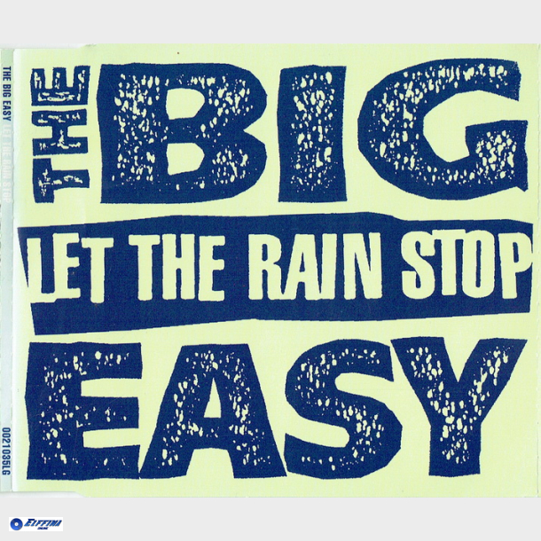 Big Easy - Let The Rain Stop (1995) (Slim)