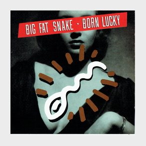 Big Fat Snake - Born Lucky (1992)