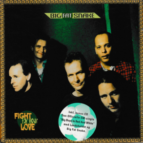 Big Fat Snake - Fight For Your Love (1996) (+Bonus Single)