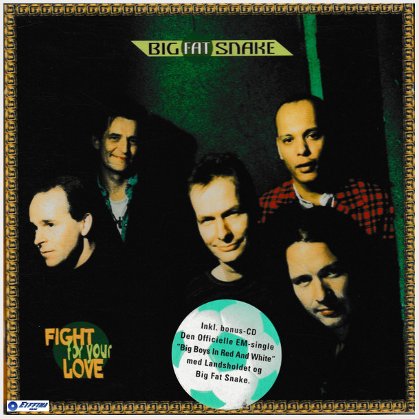 Big Fat Snake - Fight For Your Love (1996) (+Bonus Single)