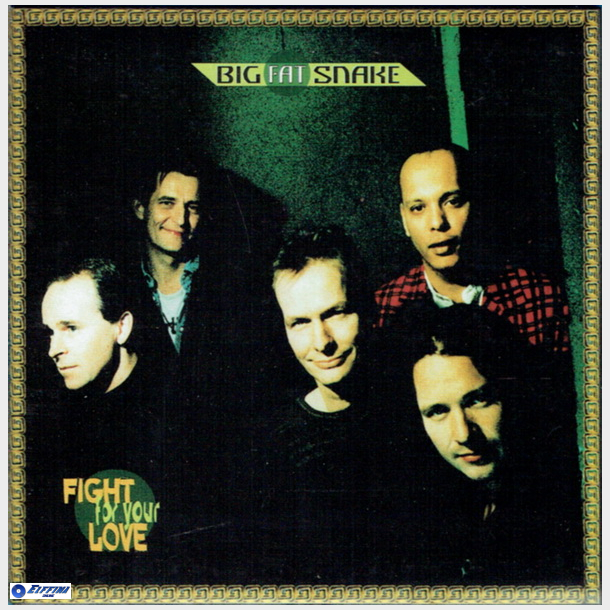 Big Fat Snake - Fight For Your Love (CD04 Fra The Box) (2005)