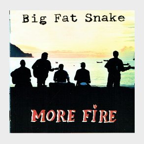 Big Fat Snake - More Fire (2004)