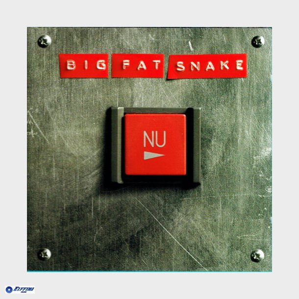 Big Fat Snake - Nu (2007)