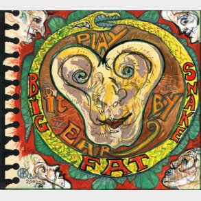 Big Fat Snake - Play It By Ear (2002) (Digi)