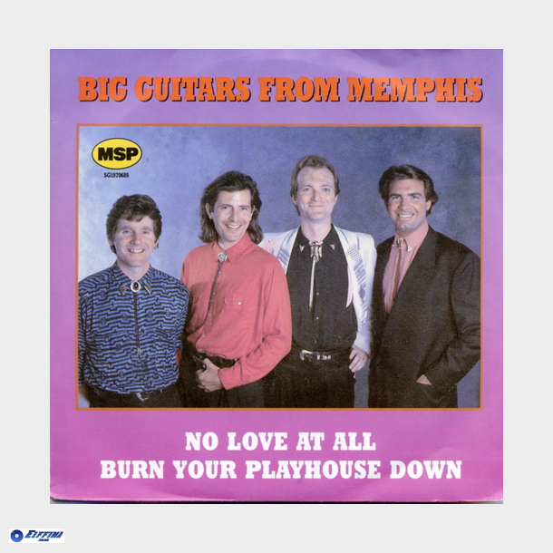 Big Guitars From Memphis - No Love At All