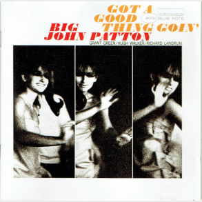 Big John Patton - Got A Good Thing Goin (2003)