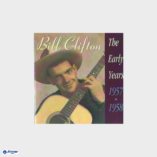 Bill Clifton - The Early Years 1957-1958 (1992)