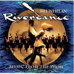 Bill Whelan - Riverdance (1995)