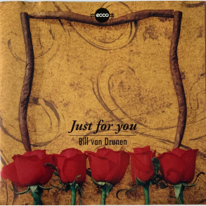 Bill van Drunen - Just For You (1992)
