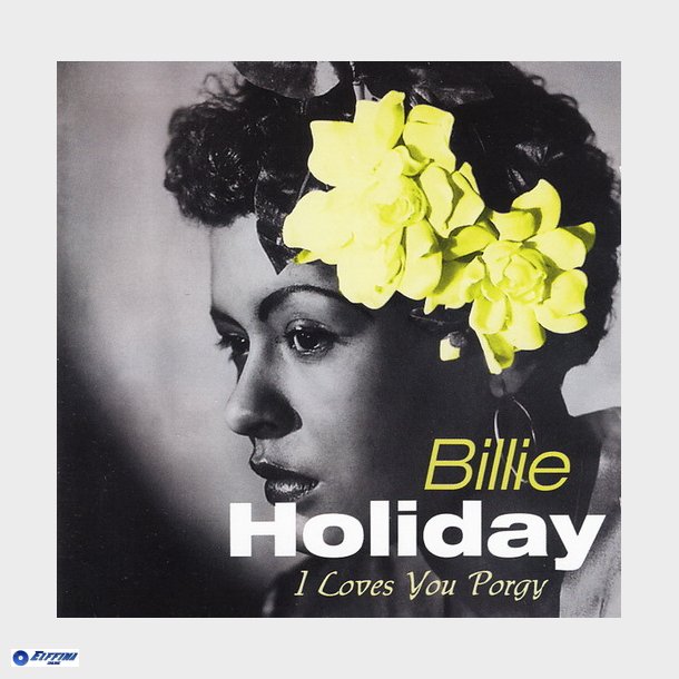 Billie Holiday - I Loves You Porgy (2000) (Elap)