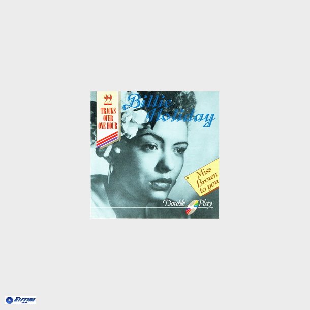 Billie Holiday - Miss Brown To You