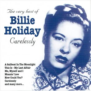 Billie Holiday - The Very Best Of (Carelessly) (2005)