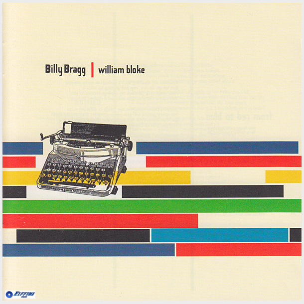 Billy Bragg - William Bloke (1996)