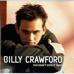 Billy Crawford - You Didn't Expect That (2002)