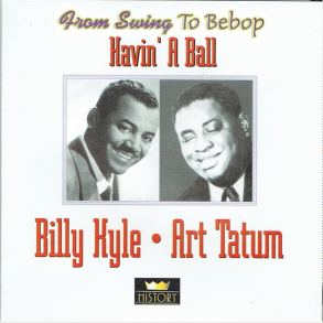 Billy Kyle & Art Tatum - Havin' A Ball (History)