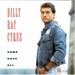 Billy Ray Cyrus - Some Gave All (1992)