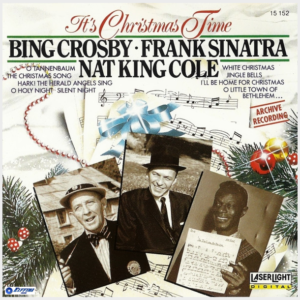 Bing Crosby, Frank Sinatra, Nat King Cole - It's Christmas Time (1989)