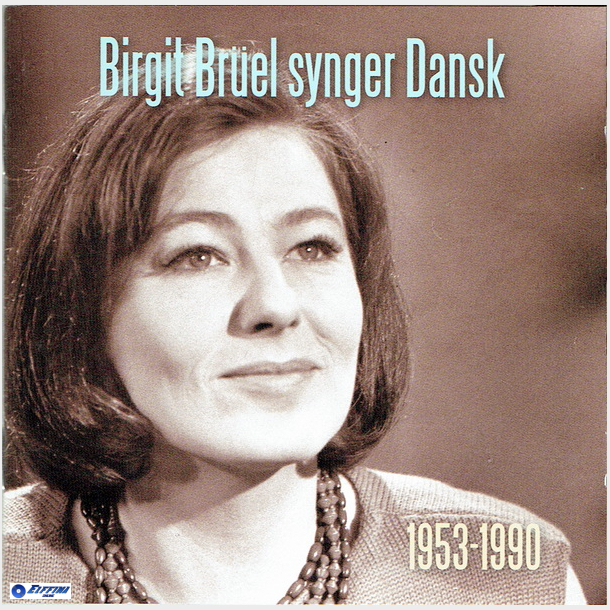 Birgit Bruel - Synger Dansk 1953-1990