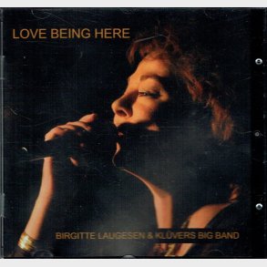 Birgitte Laugesen & Klûvers Big Band - Love Being Here