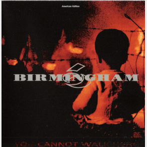 Birmingham 6 - You Cannot Walk Here (1997)