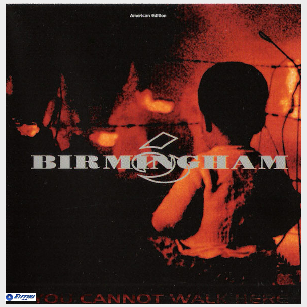 Birmingham 6 - You Cannot Walk Here (1997)
