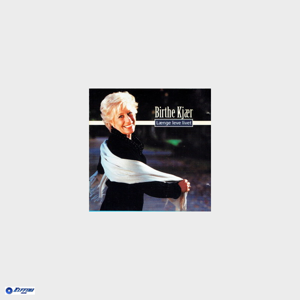 Birthe Kjær - Længe Leve Livet (2001)