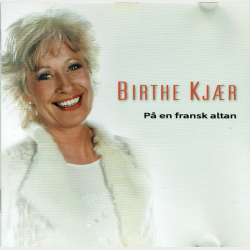 Birthe Kj�r - P� En Fransk Altan (2003)