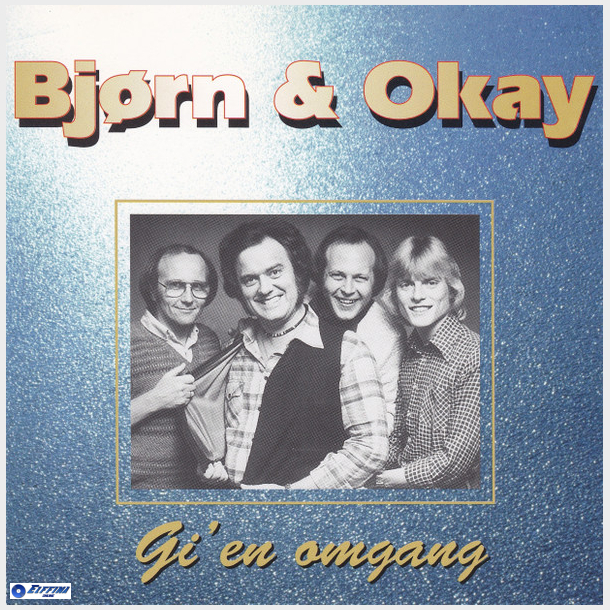 Bj�rn &amp; Okay - Gi' En Omgang (1997)