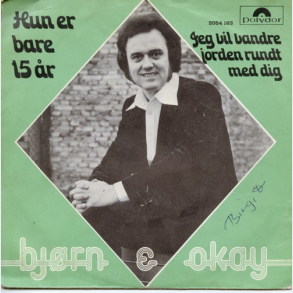Bjrn & Okay - Hun Er Bare 15 r (1976)