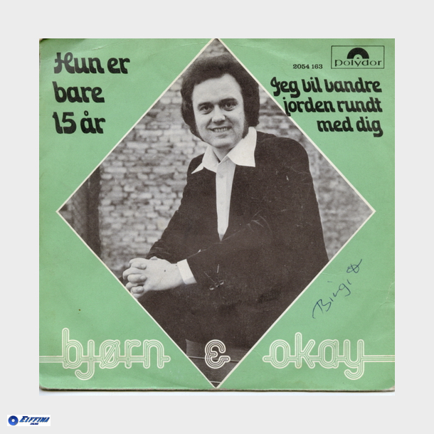 Bjrn &amp; Okay - Hun Er Bare 15 r (1976)