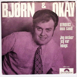 Bj�rn &amp; Okay - Utroligt Men Sandt (1971)